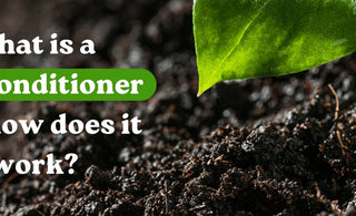 What Is a Soil Conditioner and How Does it Work?