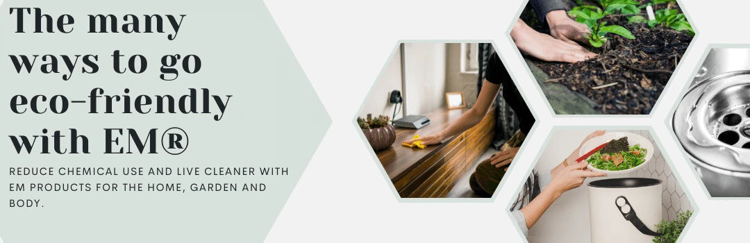 Creating an eco-friendly home and garden with EM®